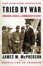 Cover art for Tried by War: Abraham Lincoln as Commander in Chief