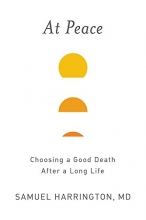 Cover art for At Peace: Choosing a Good Death After a Long Life