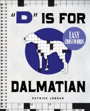 Cover art for "D" Is for Dalmatian Easy Crosswords: 72 Relaxing Puzzles