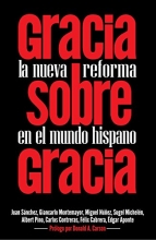 Cover art for Gracia sobre Gracia: La Nueva Reforma en el mundo hispano (Spanish Edition)