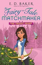 Cover art for The Truest Heart (The Fairy-Tale Matchmaker)
