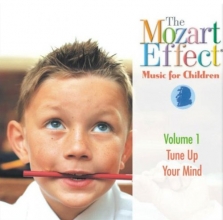 Cover art for The Mozart Effect Music for Children, Volume 1: Tune Up Your Mind