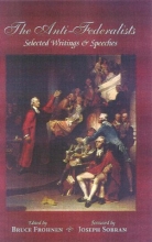 Cover art for The Anti-Federalists: Selected Writings and Speeches (Conservative Leadership Series)
