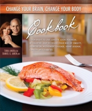 Cover art for Change Your Brain, Change Your Body Cookbook