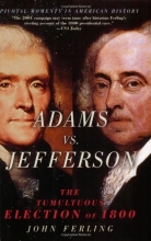 Cover art for Adams vs. Jefferson: The Tumultuous Election of 1800 (Pivotal Moments in American History)