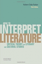 Cover art for How To Interpret Literature: Critical Theory for Literary and Cultural Studies
