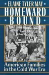 Cover art for Homeward Bound: American Families in the Cold War Era
