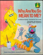 Cover art for Why Are You So Mean to Me? (Sesame Street Start-to-Read Books)