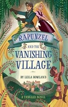 Cover art for Rapunzel and the Vanishing Village: A Tangled Novel