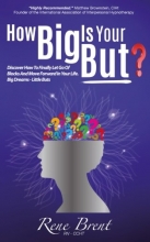 Cover art for How Big Is Your BUT?: Discover How To Finally Let Go Of Blocks And Move Forward In Your Life