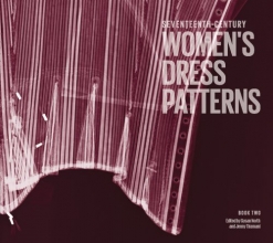Cover art for Seventeenth-Century Women's Dress Patterns: Book 2