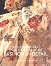 Cover art for Seventeenth and Eighteenth-Century Fashion in Detail