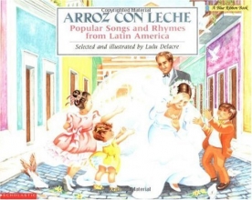 Cover art for Arroz con leche: canciones y ritmos populares de Amrica Latina Popular Songs and Rhymes From Latin America (English and Spanish Edition)