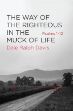 Cover art for The Way of the Righteous in the Muck of Life: Psalms 1-12