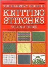 Cover art for The Harmony Guide to Knitting Stitches, Volume Three (3)