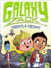 Cover art for Three's a Crowd! (Galaxy Zack)