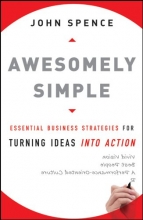 Cover art for Awesomely Simple: Essential Business Strategies for Turning Ideas Into Action