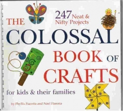 Cover art for The Colossal Book of Crafts for Kids and Their Families (The Colossal Book of Crafts for kids & their families, Volume 1 and Volume 2)