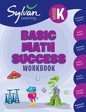 Cover art for Kindergarten Basic Math Success Workbook: Activities, Exercises, and Tips to Help Catch Up, Keep Up, and Get Ahead (Sylvan Math Workbooks)