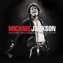 Cover art for Michael Jackson: The World Says Goodbye to the King of Pop