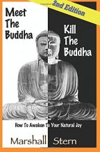 Cover art for Meet the Buddha, Kill the Buddha: How to Awaken to Your Natural Joy