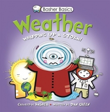 Cover art for Basher Basics: Weather: Whipping up a storm!