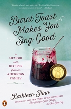 Cover art for Burnt Toast Makes You Sing Good: A Memoir with Recipes from an American Family