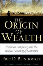 Cover art for Origin of Wealth: Evolution, Complexity, and the Radical Remaking of Economics
