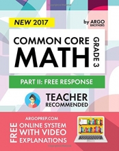 Cover art for Argo Brothers Math Workbook, Grade 3  2017 Edition: Common Core Free Response (3rd Grade)