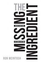 Cover art for The Missing Ingredient: The One Thing That Changes Everything