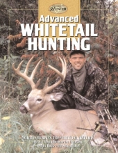 Cover art for Advanced Whitetail Hunting (The Hunting & Fishing Library: The Complete Hunter)