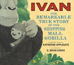Cover art for Ivan: The Remarkable True Story of the Shopping Mall Gorilla