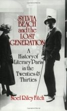 Cover art for Sylvia Beach and the Lost Generation: A History of Literary Paris in the Twenties and Thirties