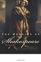 Cover art for The Meaning of Shakespeare, Volume 1 (Phoenix Books)