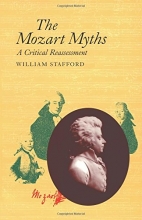 Cover art for The Mozart Myths: A Critical Reassessment