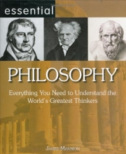 Cover art for Essential Philosophy: Everything You Need to Understand the World's Greatest Thinkers (Essential Series): Everything You Need to Understand the World's Greatest Thinkers (Essential Series)
