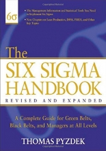 Cover art for The Six Sigma Handbook: The Complete Guide for Greenbelts, Blackbelts, and Managers at All Levels, Revised and Expanded Edition