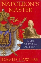Cover art for Napoleon's Master: A Life of Prince Talleyrand