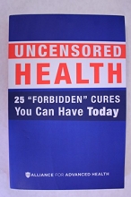 Cover art for Uncensored Health 25 "Forbidden" Cures You Can Have Today