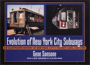 Cover art for Evolution of New York City Subways: An Illustrated History of New York City's Transit Cars, 1867-1997