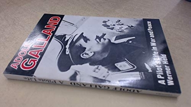 Cover art for Adolf Galland: A Pilot's Life in War and Peace