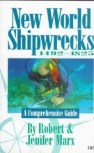 Cover art for New World Shipwrecks 1492-1825: A Comprehensive Guide
