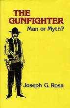 Cover art for The Gunfighter: Man or Myth?
