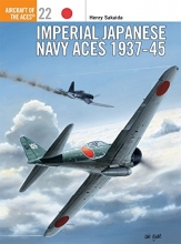 Cover art for Imperial Japanese Navy Aces 1937-45 (Osprey Aircraft of the Aces 22)