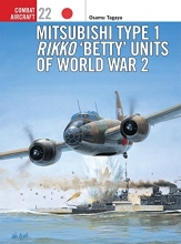 Cover art for Mitsubishi Type 1 Rikko 'Betty' Units of World War 2 (Osprey Combat Aircraft 22)