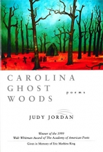 Cover art for Carolina Ghost Woods: Poems (Walt Whitman Award of the Academy of American Poets)