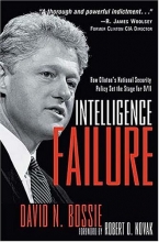 Cover art for Intelligence Failure: How Clinton's National Security Policy Set the Stage for 9/11