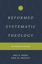 Cover art for Reformed Systematic Theology (Reformed Experiential Systematic Theology series), Volume 1: Volume 1: Revelation and God