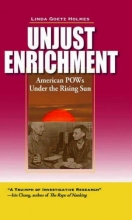 Cover art for Unjust Enrichment: American POWs Under the Rising Sun