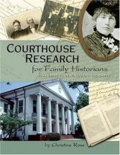 Cover art for Courthouse Research for Family Historians: Your Guide to Genealogical Treasures